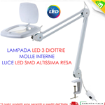 LAMPADA DA TAVOLO CON LENTE DI INGRANDIMENTO DA 3 DIOTTRIE ILLUMINAZIONE LED