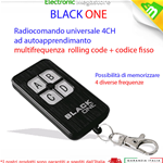 TELECOMANDO RADIOCOMANDO ROLLING CODE BLACK ONE MULTIFREQUENZA SIA PER CODICI FISSI 433 CHE ROLLING CODE 433 E 868