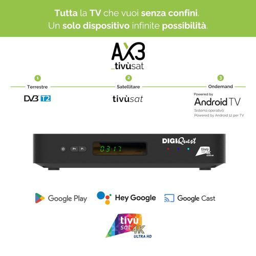 Decoder AX3 tivùsat  FULL 4K | Decoder COMBO 4K tivùsat con Triplo Tuner DVB-T2 HEVC Main 10 (10 bit), DVB-S2, Android TV | Controllo vocale | Google Cast  Decoder 4K Digiquest AX3 tivùsat Triplo Tuner controllo vocale DVB-T2/S2 Android TV