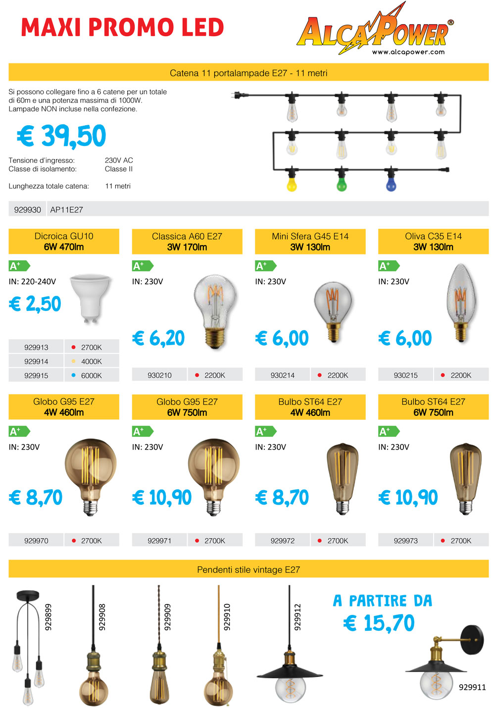 Electronic Megastore |  Non perdere l'occasione prodotti LED alta qualità Alcapower garanzia italiana Contattati per qualsiasi info promo LED